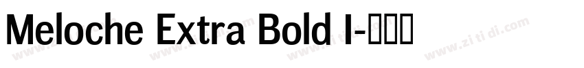 Meloche Extra Bold I字体转换